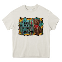 Cream life is better with a labrador Heavy Core Tee - RanaPortraitStore