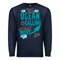 Navy The Ocean Is Calling Premium Sweatshirt - Bettercallsaul