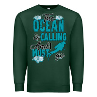 Sports Green The Ocean Is Calling Premium Sweatshirt - Bettercallsaul