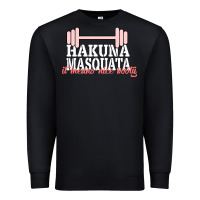 Black Hakuna Masquata It Means Nice Booty Premium Sweatshirt - Bettercallsaul