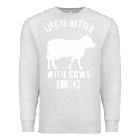 Oatmeal Heather Life Is Better With Cows Around Premium Sweatshirt - Bettercallsaul