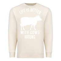 Sandshell Life Is Better With Cows Around Premium Sweatshirt - Bettercallsaul