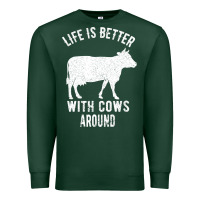 Sports Green Life Is Better With Cows Around Premium Sweatshirt - Bettercallsaul