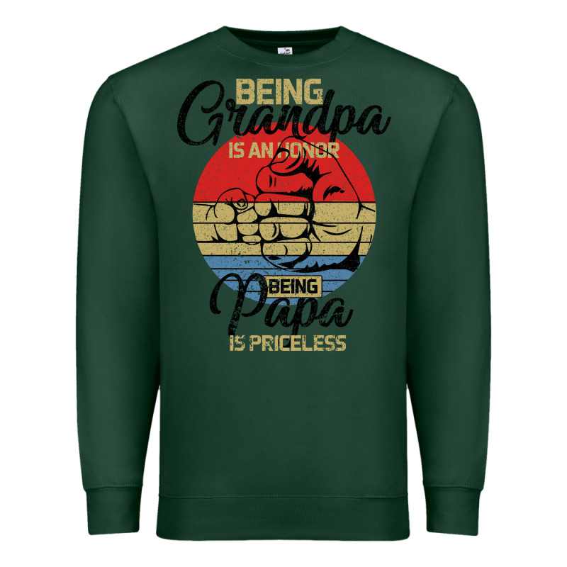Being Grandpa İs An Honor Being Papa İs Priceless Premium Sweatshirt by Bettercallsaul | Teevron