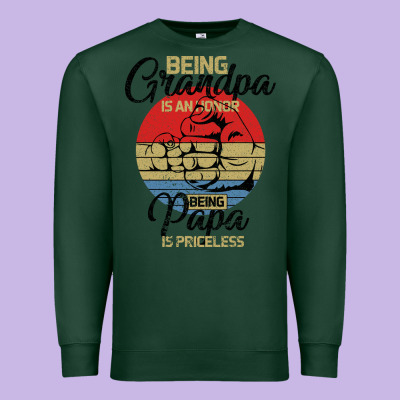 Being Grandpa İs An Honor Being Papa İs Priceless Premium Sweatshirt Designed By Bettercallsaul