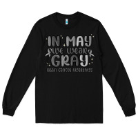 Black in may we wear gray brain cancer awareness Long Sleeve Tee - MaliasSmallBusiness
