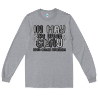 Heather Grey in may we wear gray brain cancer awareness Long Sleeve Tee - MaliasSmallBusiness