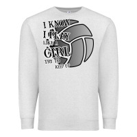 Oatmeal Heather I Know I Play Like A Girl Try To Keep Up Volleyball Premium Sweatshirt - Bettercallsaul
