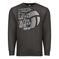 Smoke I Know I Play Like A Girl Try To Keep Up Volleyball Premium Sweatshirt - Bettercallsaul