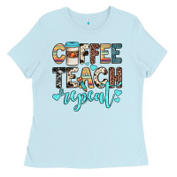 Baby Blue coffee teach repeat Ladies Tee - JahusDesignShop