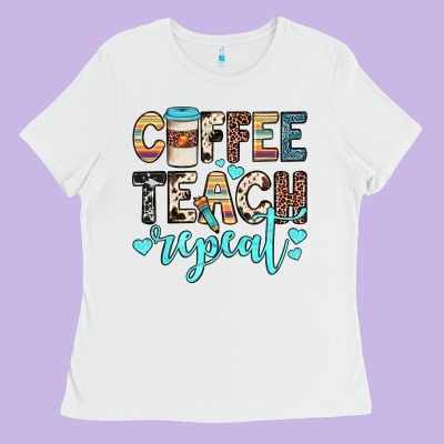Coffee Teach Repeat Ladies Tee Designed By Jahusdesignshop