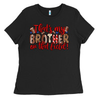 Black that s my brother on that field Ladies Tee - Zillion Design Studio