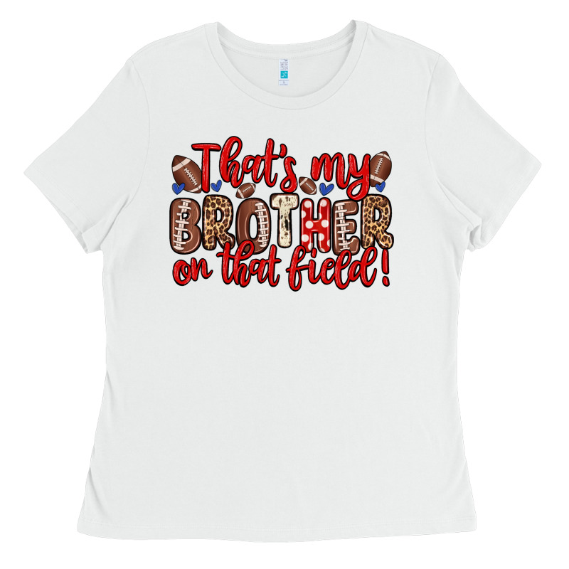 That S My Brother On That Field Ladies Tee by Zillion Design Studio | Teevron