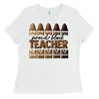 White proud black teacher Ladies Tee - texasbilliewilder