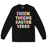 Black thicks thighs easter vibes Long Sleeve Tee - MaliasSmallBusiness