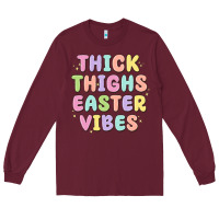 Burgundy thicks thighs easter vibes Long Sleeve Tee - MaliasSmallBusiness