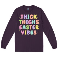 Plum thicks thighs easter vibes Long Sleeve Tee - MaliasSmallBusiness