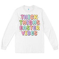 White thicks thighs easter vibes Long Sleeve Tee - MaliasSmallBusiness