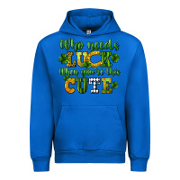 Cobalt Who needs luck when you're this cute St. Patrick's Urban Hoodie - CowGirlArtShop