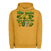 Pigment Peanut Butter Who needs luck when you're this cute St. Patrick's Urban Hoodie - CowGirlArtShop