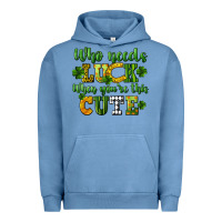 Pigment Pebble Blue Who needs luck when you're this cute St. Patrick's Urban Hoodie - CowGirlArtShop