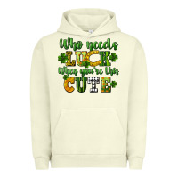 Pigment Pistachio Who needs luck when you're this cute St. Patrick's Urban Hoodie - CowGirlArtShop
