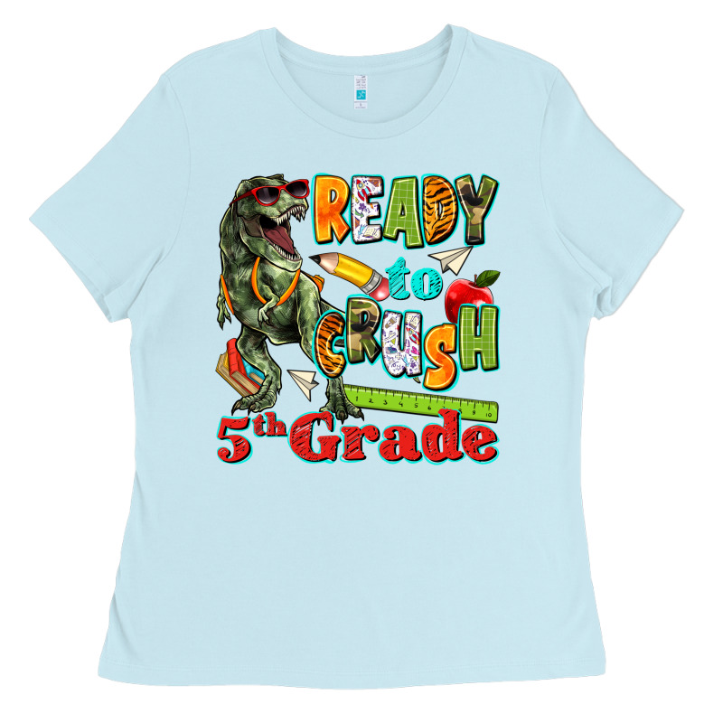 Ready To Crush Fifth Grade Ladies Tee by texasbilliewilder | Teevron