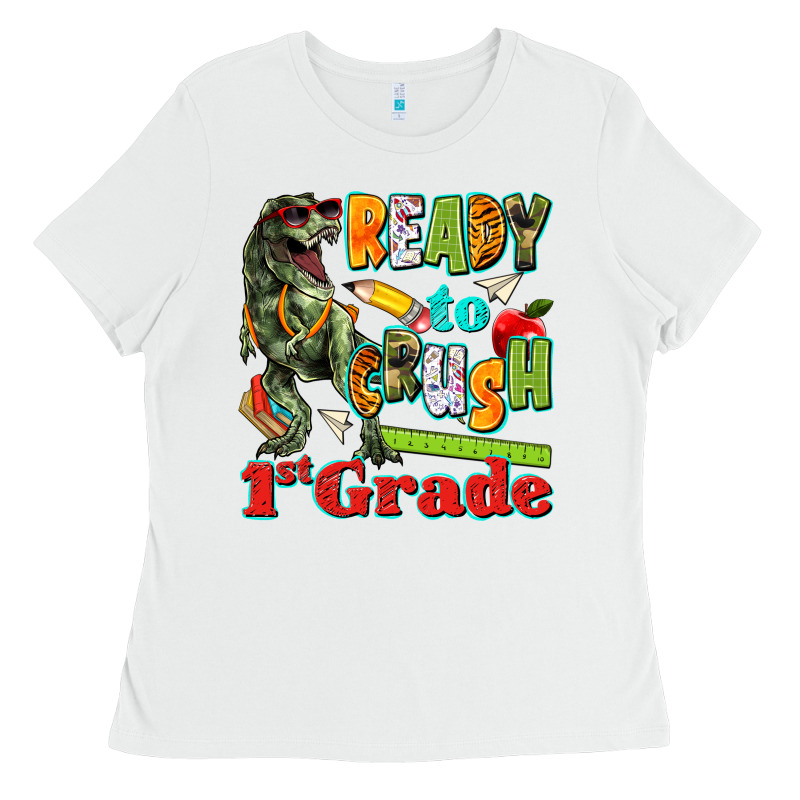 Ready To Crush First Grade Ladies Tee by texasbilliewilder | Teevron