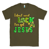 Army Green i dont need luck i have got jesus Classic Tee - AdoDesignShop
