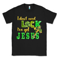 Black i dont need luck i have got jesus Classic Tee - AdoDesignShop