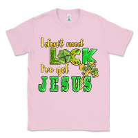 Bubblegum Pink i dont need luck i have got jesus Classic Tee - AdoDesignShop
