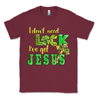 Burgundy i dont need luck i have got jesus Classic Tee - AdoDesignShop