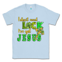 Dusty Blue i dont need luck i have got jesus Classic Tee - AdoDesignShop