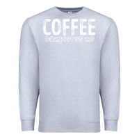 Heather Grey Coffee Completes Me Premium Sweatshirt - Bettercallsaul