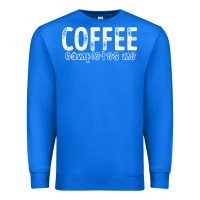 True Royal Coffee Completes Me Premium Sweatshirt - Bettercallsaul