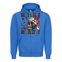 True Royal Dead inside but jolly af Zipper Hoodie - NancyCooperArtShop