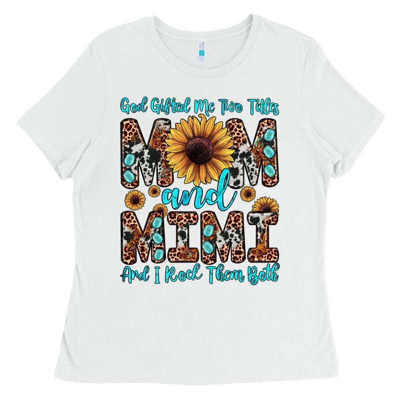 God Gifted Me Two Titles Mom And Mimi  And I Rock Them Both Ladies Tee by JahusDesignShop | Teevron