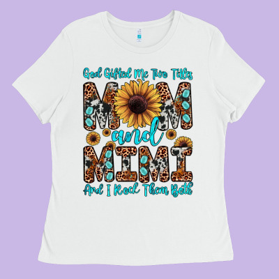 God Gifted Me Two Titles Mom And Mimi  And I Rock Them Both Ladies Tee Designed By Jahusdesignshop