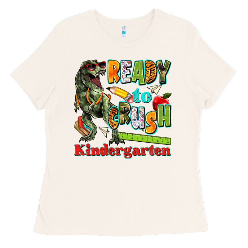 Ready To Crush Kindergarten Ladies Tee by texasbilliewilder | Teevron