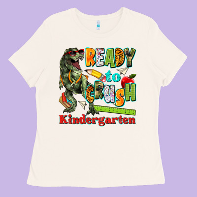 Ready To Crush Kindergarten Ladies Tee Designed By Texasbilliewilder