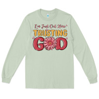 Matcha i’m just out here trusting god Long Sleeve Tee - MaliasSmallBusiness