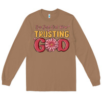 Toasted Coconut i’m just out here trusting god Long Sleeve Tee - MaliasSmallBusiness