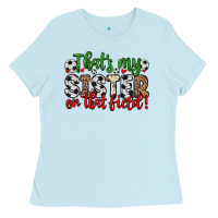 Baby Blue that s my sister on that field Ladies Tee - Zillion Design Studio