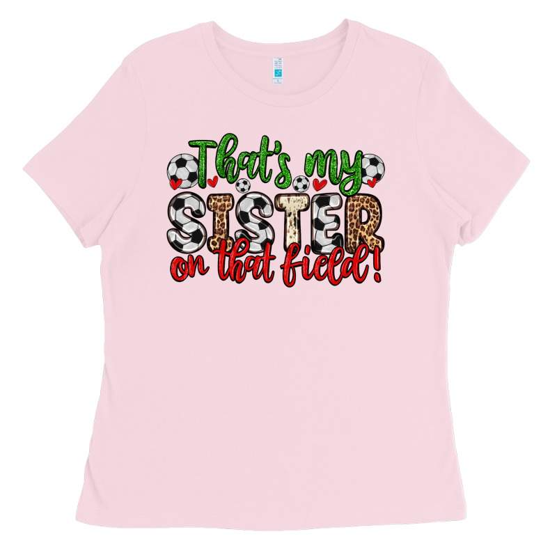 That S My Sister On That Field Ladies Tee by Zillion Design Studio | Teevron