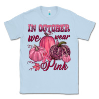 Dusty Blue In october we wear pink Classic Tee - NancyCooperArtShop