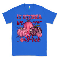 True Royal In october we wear pink Classic Tee - NancyCooperArtShop