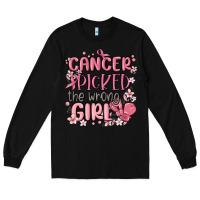 Cancer Picked The Wrong Girl Malia Long Sleeve Tee | Teevron