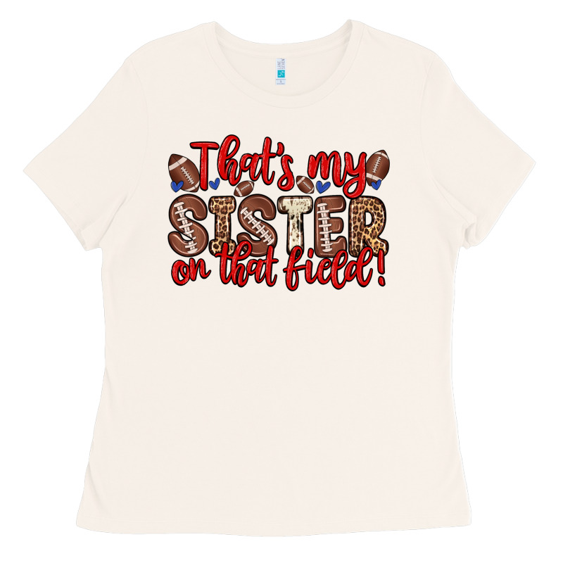 That S My Sister On That Field Ladies Tee by Zillion Design Studio | Teevron