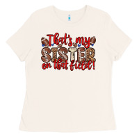 Bone that s my sister on that field Ladies Tee - Zillion Design Studio