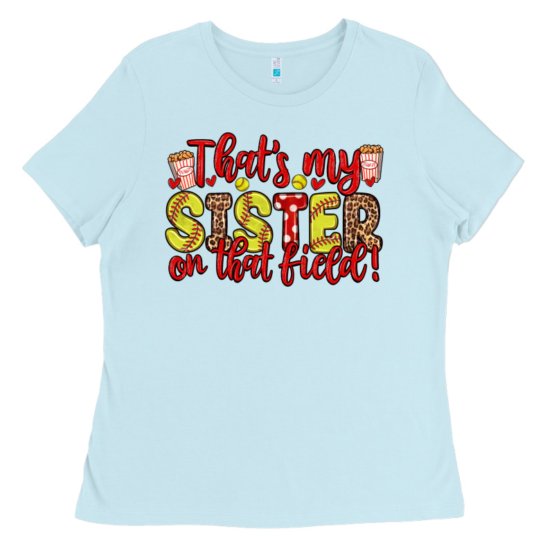 That S My Sister On That Field Ladies Tee by Zillion Design Studio | Teevron